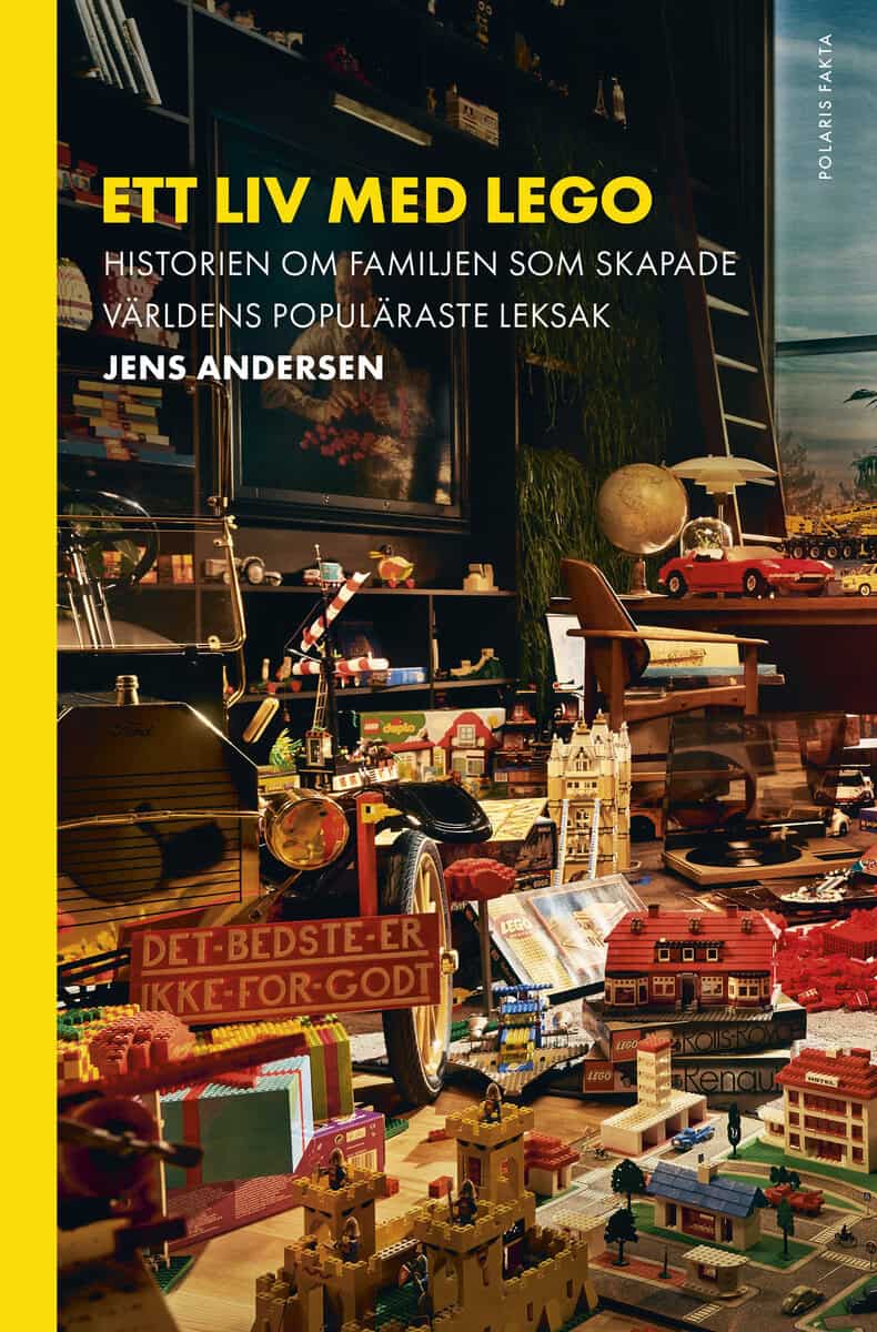 Jens Andersen : Ett liv med Lego : historien om familjen som skapade världens populäraste leksak