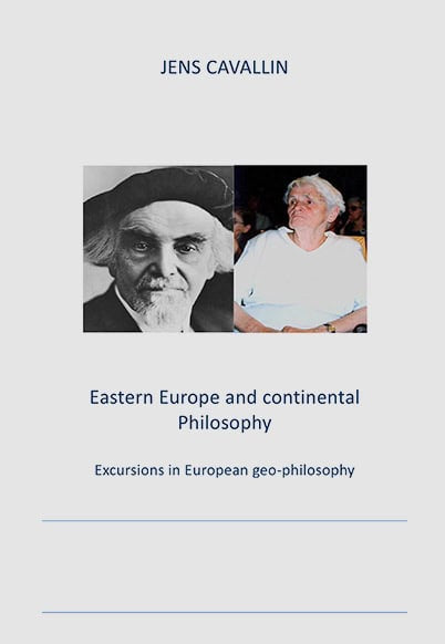 Jens Cavallin : Eastern Europe and continental philosophy