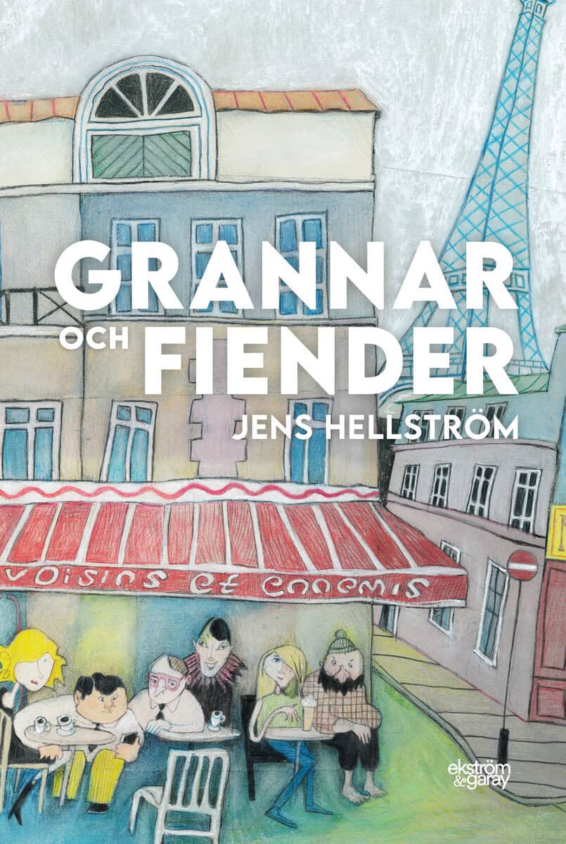 Jens Hellström : Grannar och fiender