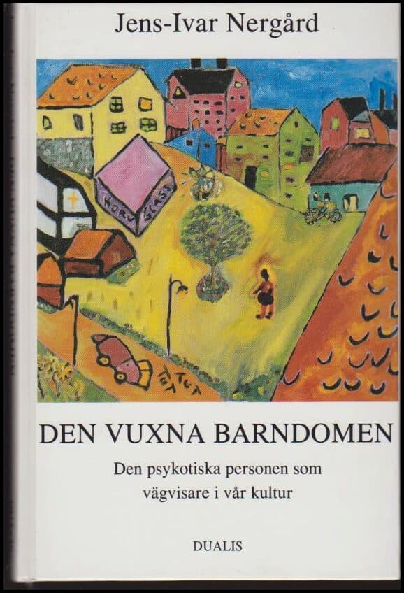 Jens-Ivar Nergård : Den vuxna barndomen