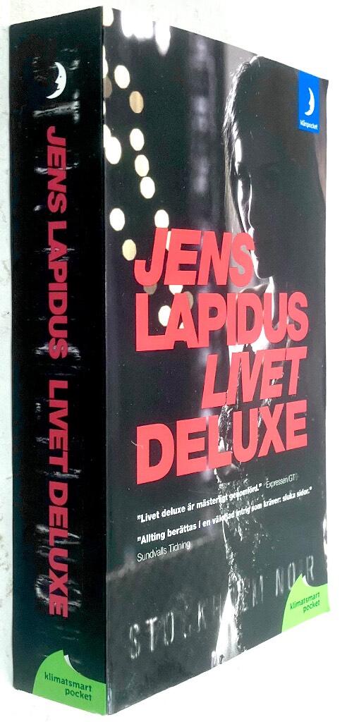 Jens Lapidus : Livet deluxe - Stockholm noir - Bok 3