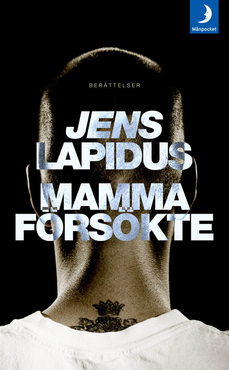 Jens Lapidus : Mamma försökte