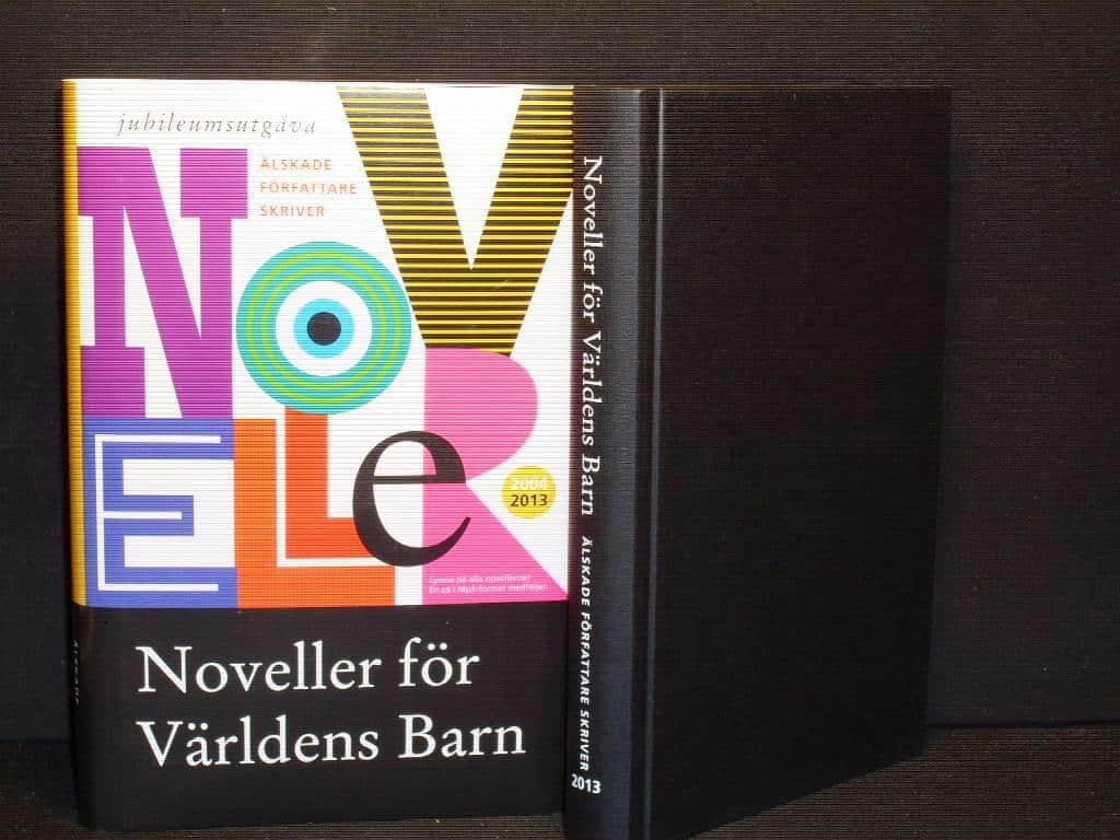 Jens Lapidus ; Sara Lidman ; Astrid Lindgren ; Barbro L... : Noveller för Världens Barn 2013, inkl cd i Mp3-format