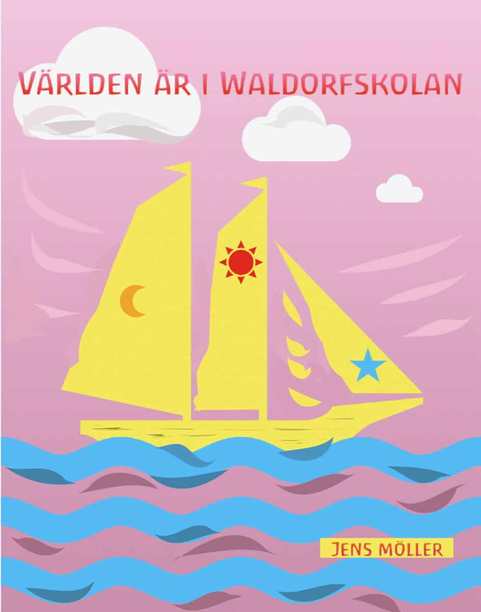 Jens Möller : Världen är i waldorfskolan