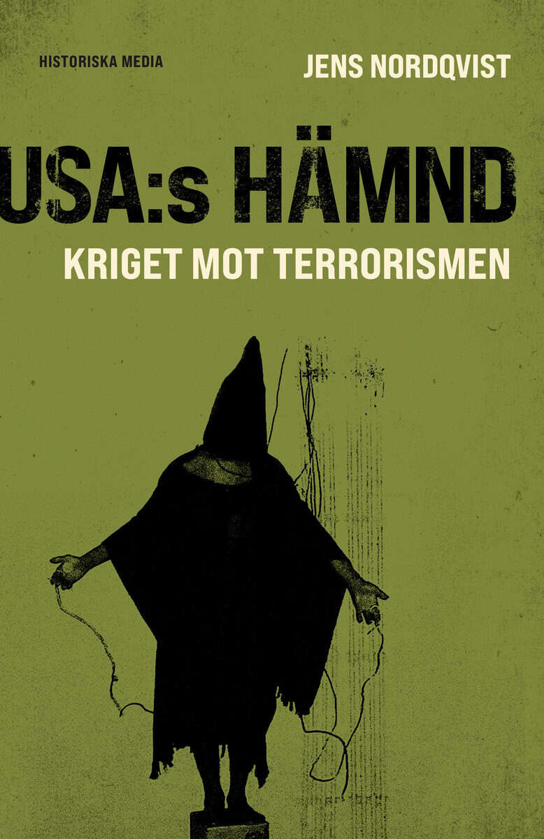 Jens Nordqvist : USA:s hämnd : kriget mot terrorismen