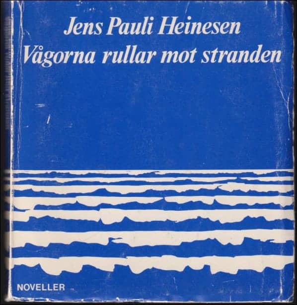 Jens Pauli Heinesen : Vågorna rullar mot stranden