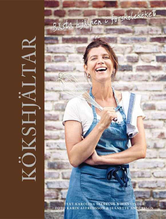 Linder, Jens ; Sparring, Karolina : Kökshjältar : bästa hjälpen i förskoleköket