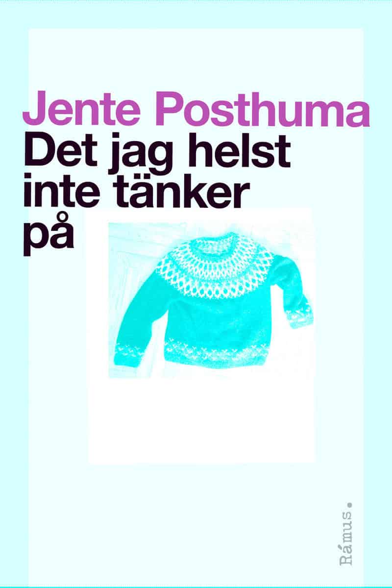 Jente Posthuma : Det jag helst inte tänker på