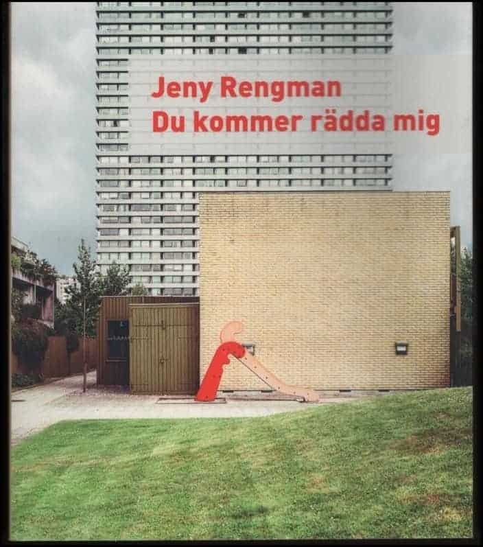 Jeny Rengman : Du kommer rädda mig