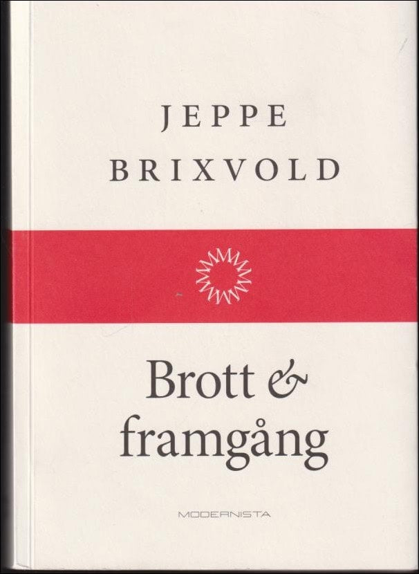 Jeppe Brixvold : Brott & framgång