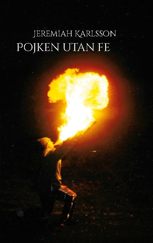 Jeremiah Karlsson : Pojken utan fe