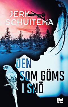 Jerk Schuitema : Den som göms i snö