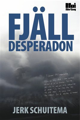 Jerk Schuitema : Fjälldesperadon