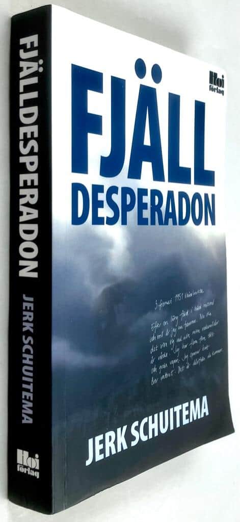 Jerk Schuitema : Fjälldesperadon