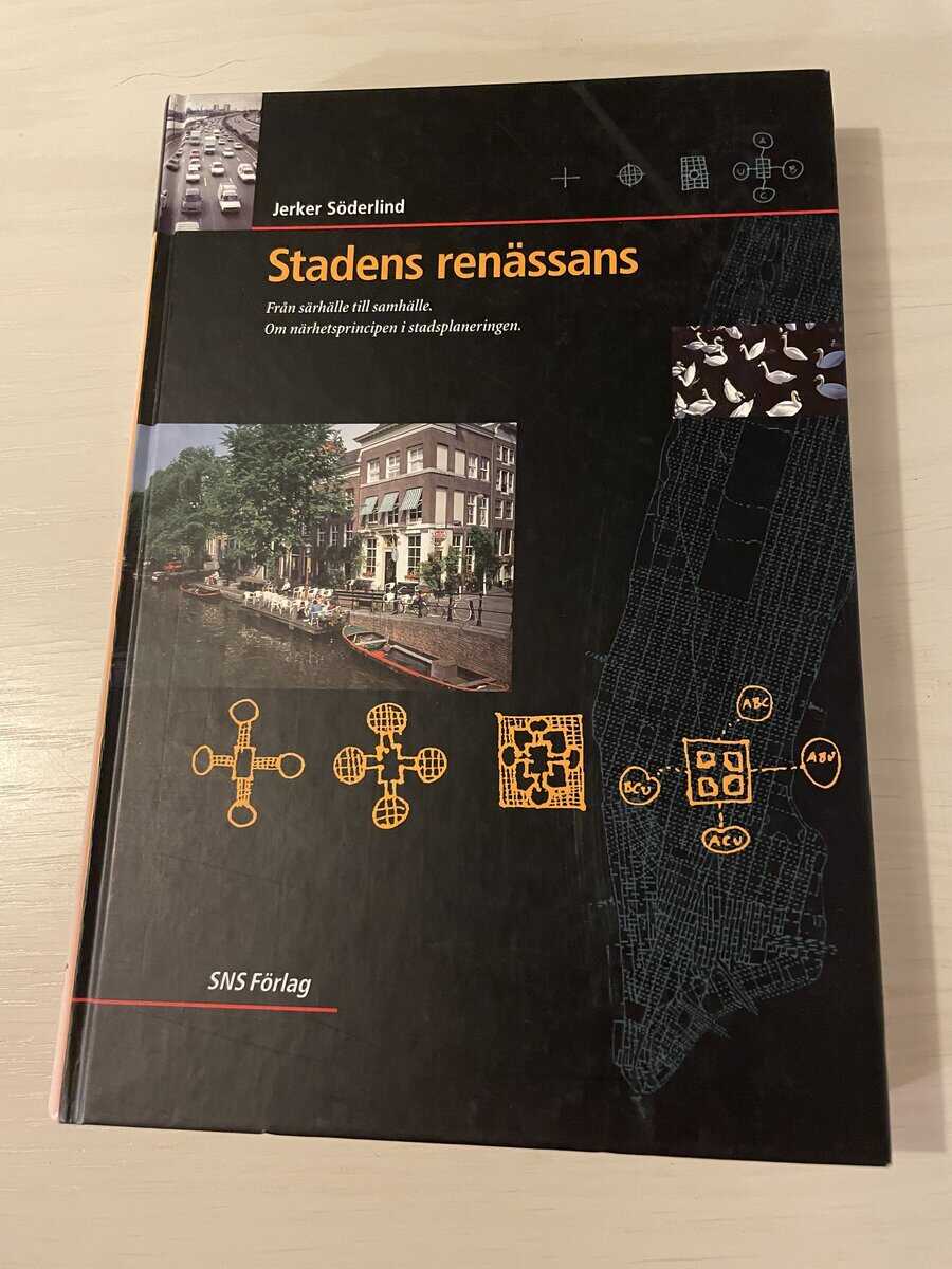 Jerker Söderlind : Stadens renässans från särhälle till samhälle