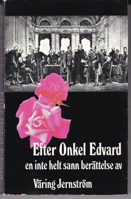 Jernström Väring : Efter Onkel Edvard - en inte helt sann berättelse