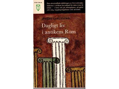 Jérôme Carcopino : Dagligt liv i antikens Rom