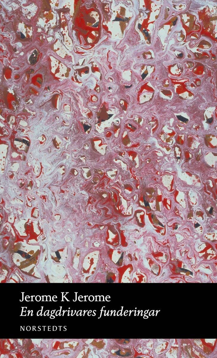 Jerome K. Jerome : En dagdrivares funderingar