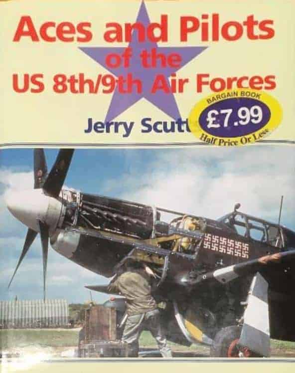 Jerry Scutts : Aces and pilots of the 8th/9th air forces