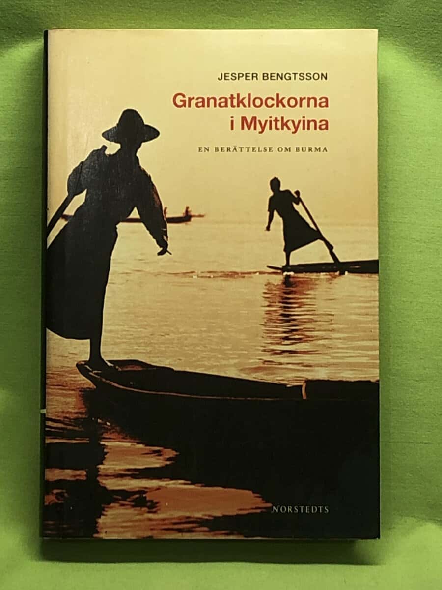 Jesper Bengtsson : Granatklockorna i Myitkyina