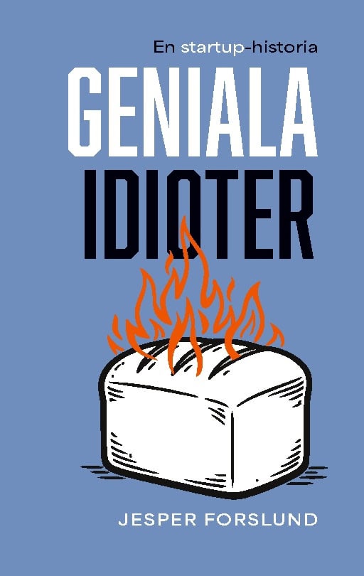 Jesper Forslund : Geniala idioter