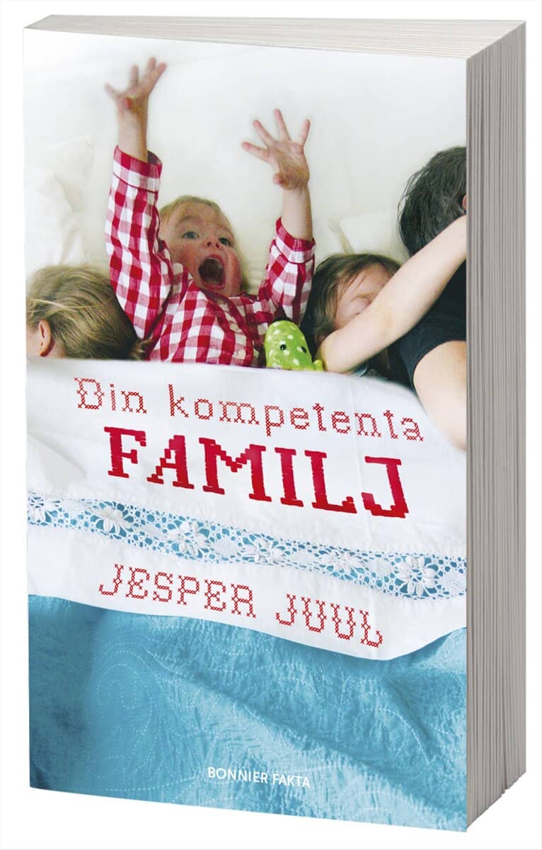 Jesper Juul : Din kompetenta familj