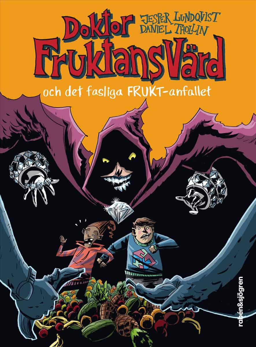 Jesper Lundqvist : Doktor Fruktansvärd och det fasliga frukt-anfallet