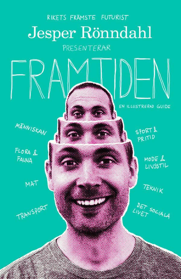 Jesper Rönndahl : Framtiden : en illustrerad guide