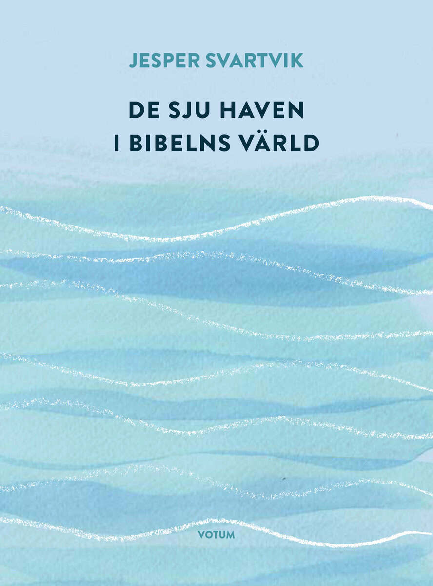 Jesper Svartvik : De sju haven i Bibelns värld