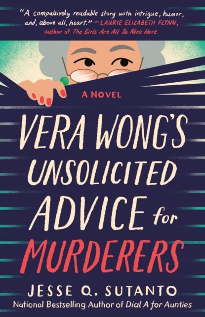 Jesse Q. Sutanto : Vera Wong's Unsolicited Advice for Murderers