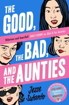 Jesse Sutanto : The Good, the Bad, and the Aunties