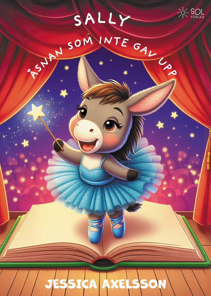 Jessica Axelsson : Sally, åsnan som inte gav upp
