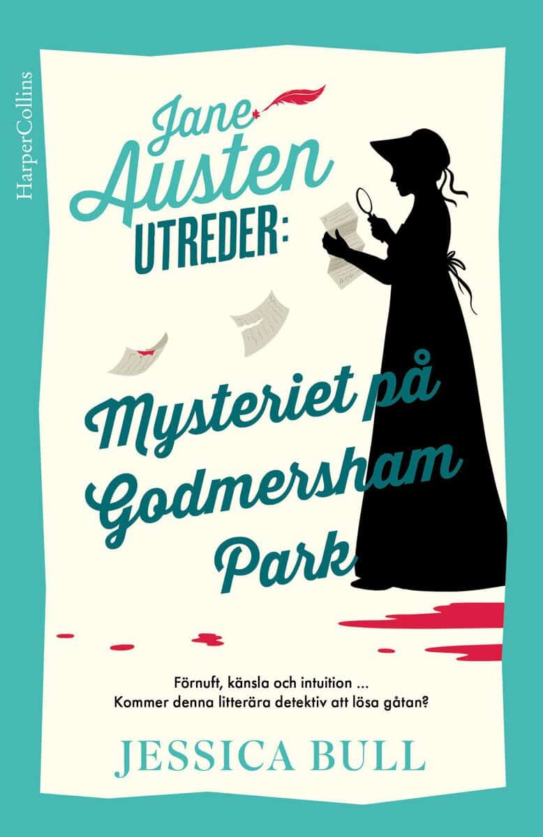 Jessica Bull : Jane Austen utreder mysteriet på Godmersham Park