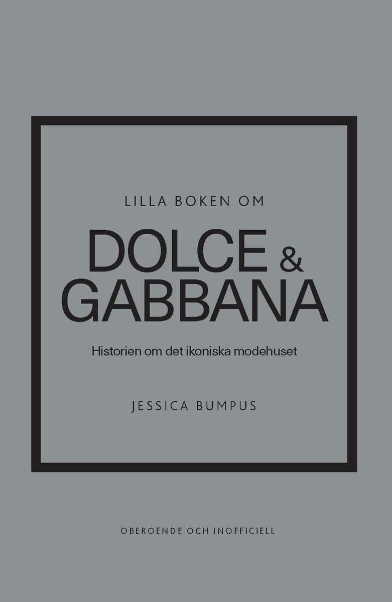 Jessica Bumpus : Lilla boken om Dolce & Gabbana