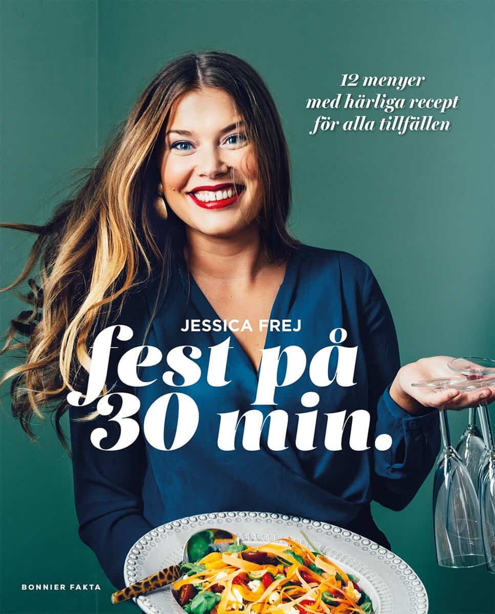 Jessica Frej : Fest på 30 min.