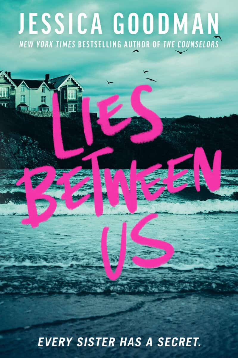 Jessica Goodman : Lies Between Us