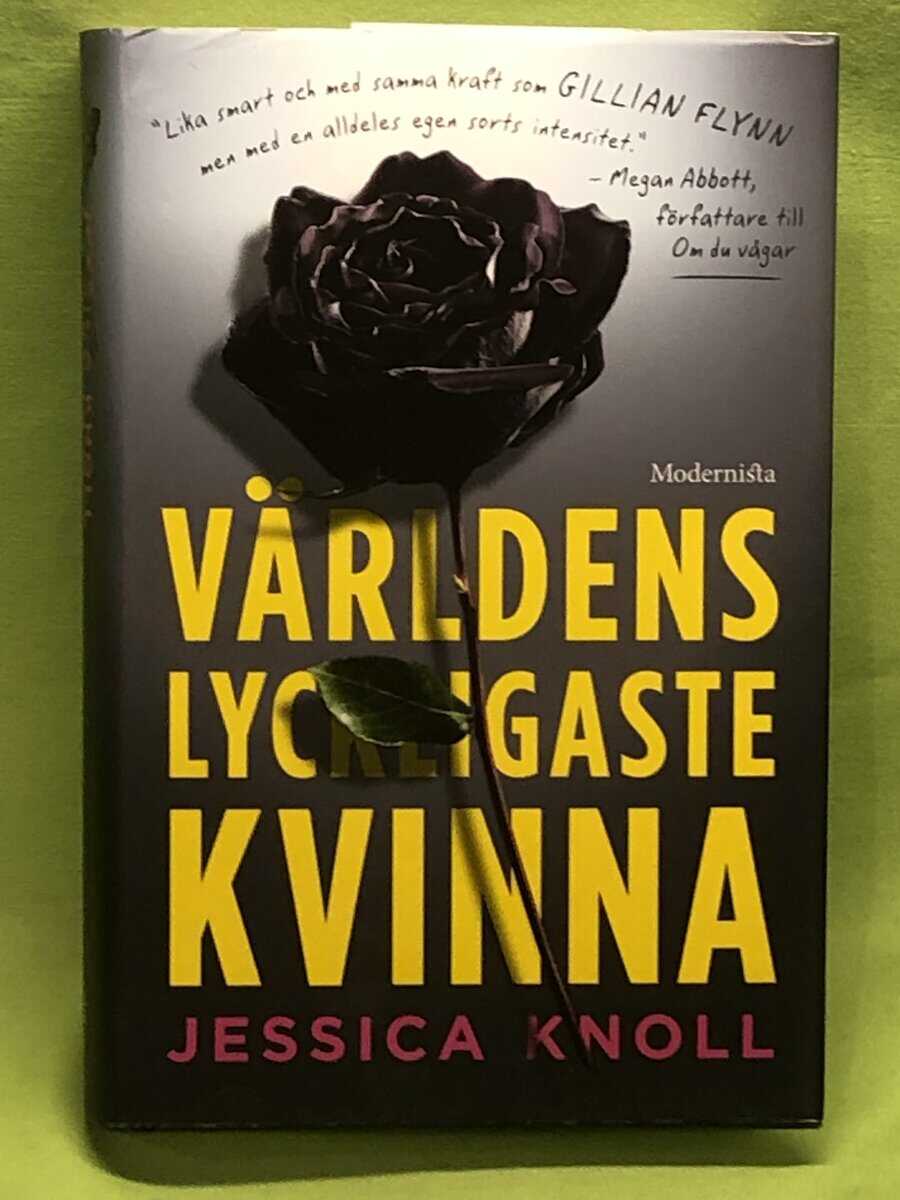 Jessica Knoll : Världens lyckligaste kvinna