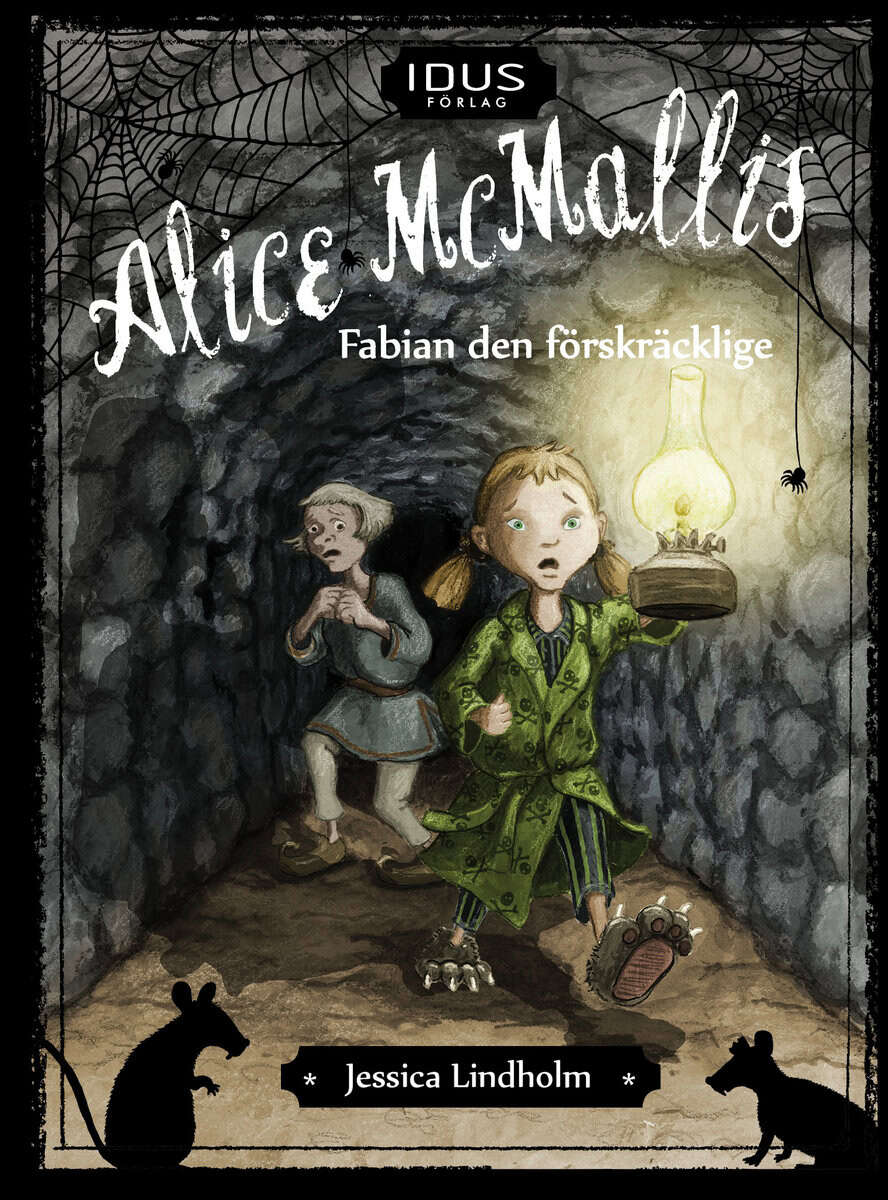 Jessica Lindholm : Alice McMallis. Fabian den förskräcklige