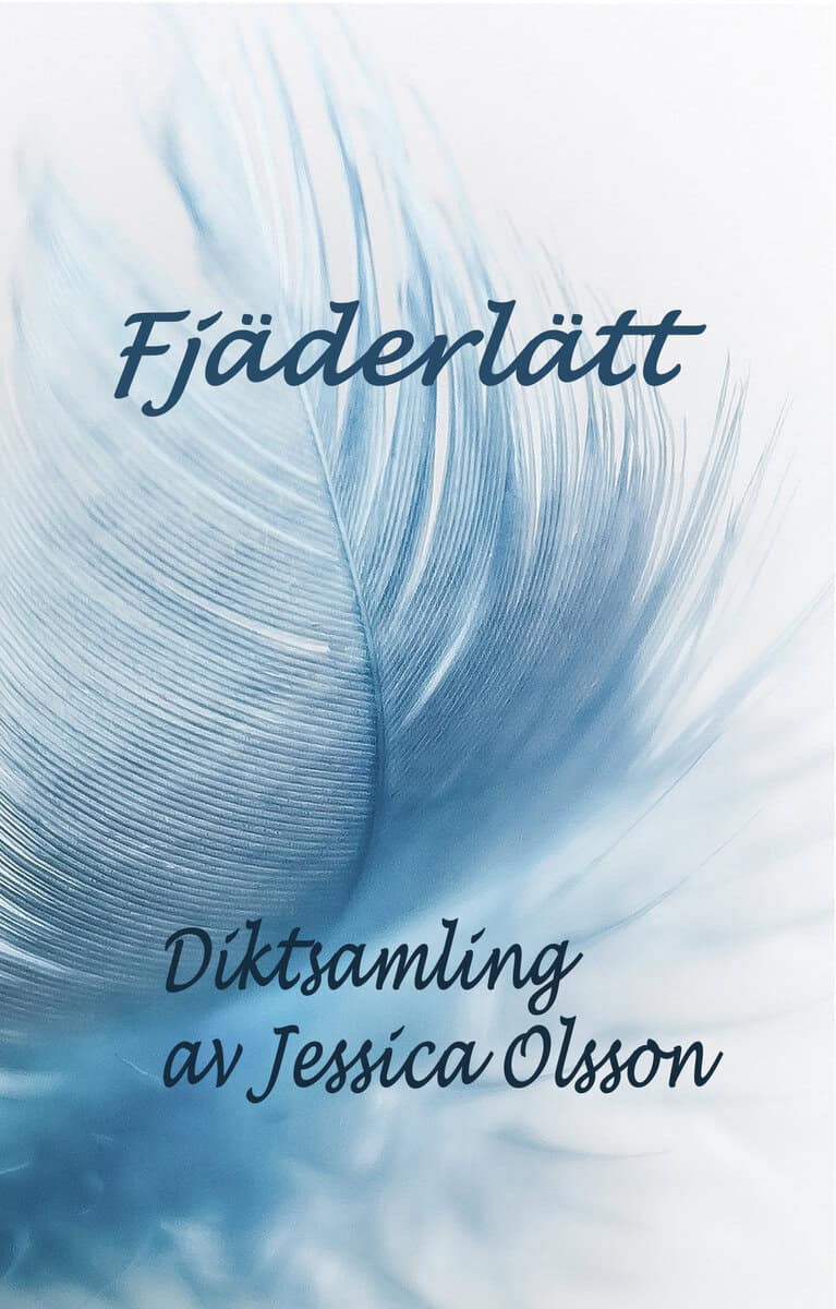 Jessica Olsson : Fjäderlätt