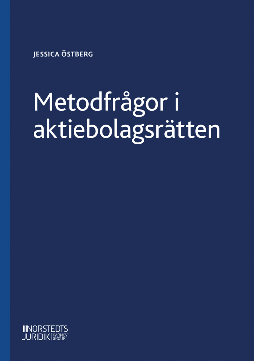 Jessica Östberg : Metodfrågor i aktiebolagsrätten