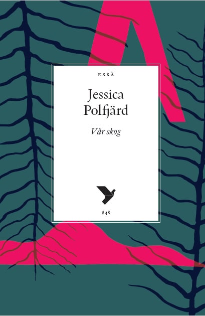 Jessica Polfjärd : Vår skog