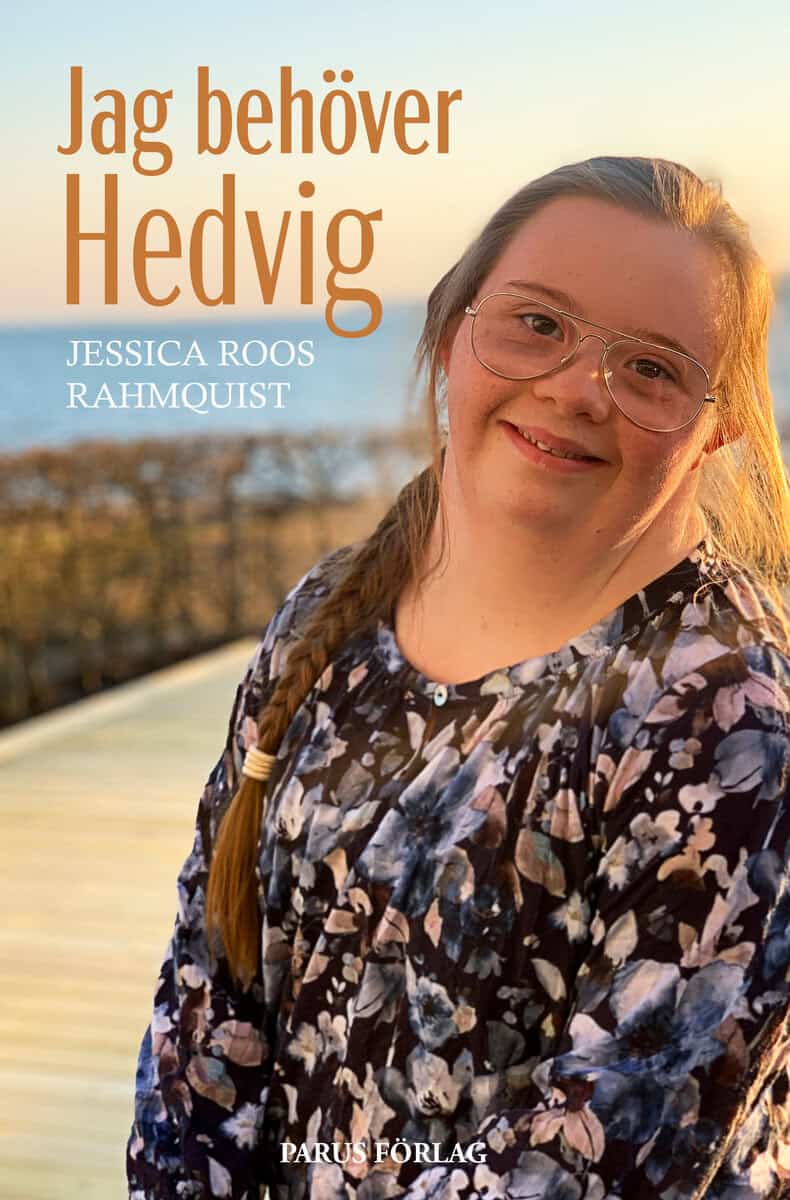 Jessica Roos Rahmquist : Jag behöver Hedvig