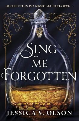 Jessica S. Olson : Sing Me Forgotten