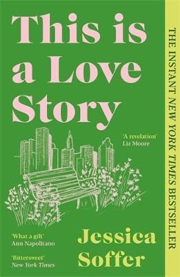 Jessica Soffer : This Is a Love Story