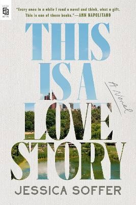 Jessica Soffer : This Is a Love Story