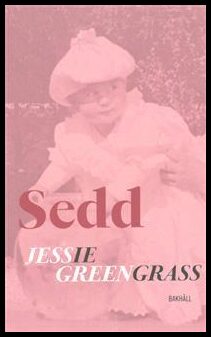 Jessie Greengrass : Sedd