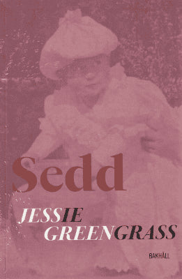 Jessie Greengrass : Sedd