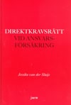 Jessika van der Sluijs : Direktkravsrätt vid ansvarsförsäkring