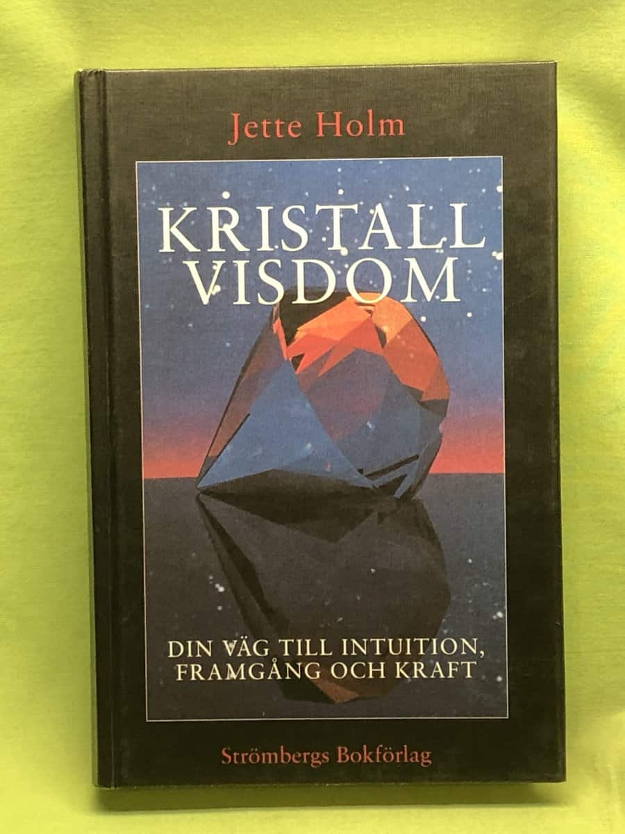 Jette Holm : Kristall visdom