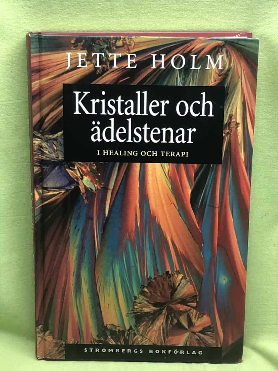 Jette Holm : Kristaller och ädelstenar i healing och terapi